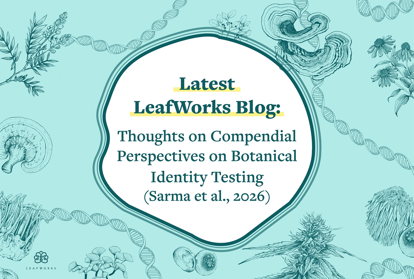 
                  Thoughts on Compendial Perspectives on Botanical Identity Testing (Sarma et al., 2026)
                